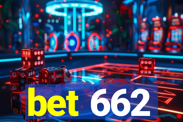 bet 662